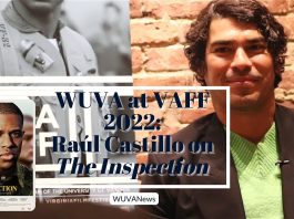 WUVA at VAFF 2022: Raúl Castillo on The Inspection